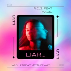 Liar R.O.G! Feat. 1978 Magic.mp3