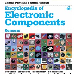 eBookâœ”ï¸Download Encyclopedia of Electronic Components Volume 3 Sensors for Location  Presence  P