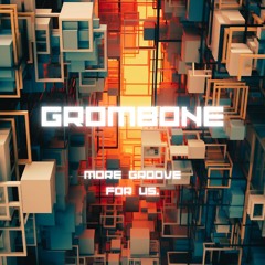 Grombone\afternoon groovy set (march2025)