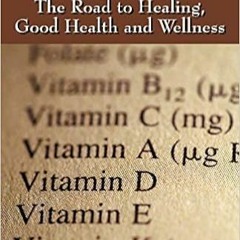 [Epub]$$ The Road to Healing, Good Health and Wellness [DOWNLOADPDF] PDF