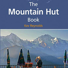 Access EPUB 📂 The Mountain Hut Book (Mountain Literature) by  Kev Reynolds PDF EBOOK