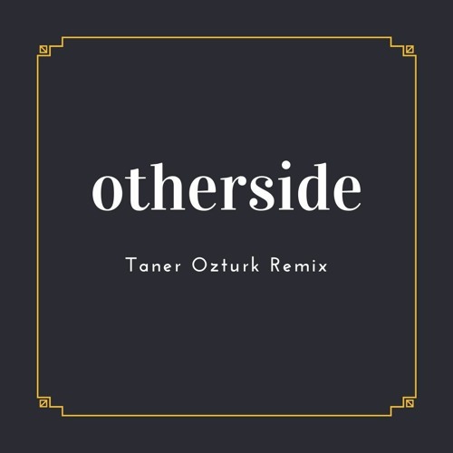 Red Hot Chili Peppers - Otherside (Taner Ozturk Remix)