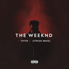 The Weeknd - Often (Stenzel Remix)