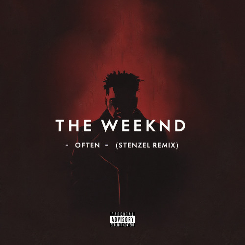 The Weeknd - Often (Stenzel Remix)