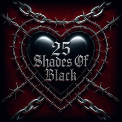 25 SHADES OF BLACK [Xina B-Day Bash]