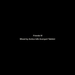 FB047 'Friends' IV ─ Mixed By Avidus b2b Avangart Tabldot