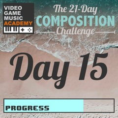 21DaysofVGM Summer 2020 - Day 15