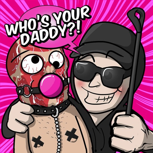 GPF & J1zzy - Who's Ur Daddy (Piepy Daddy Remix)