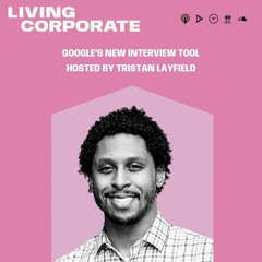 TAP In with Tristan : Google's New Interview Tool