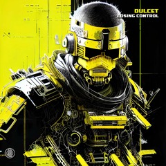 Dulcet - Losing Control (Original Mix) 160Kbps