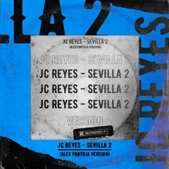 JC REYES - SEVILLA 2 (Alex Pantoja VERSIÓN)