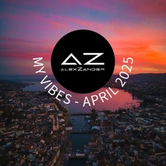 My Vibes - April 2025