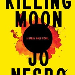 [PDF] Killing Moon (Harry Hole #13) - Jo Nesbø
