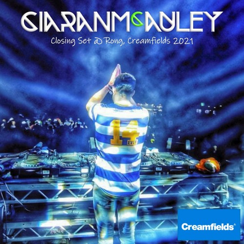 Ciaran McAuley Closing Set @ Rong, Creamfields 2021