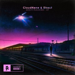 CloudNone & Direct - Guilty Pleasures