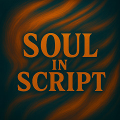 Soul in Script