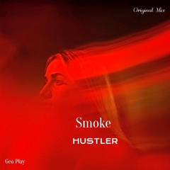 HUSTLER - Smoke