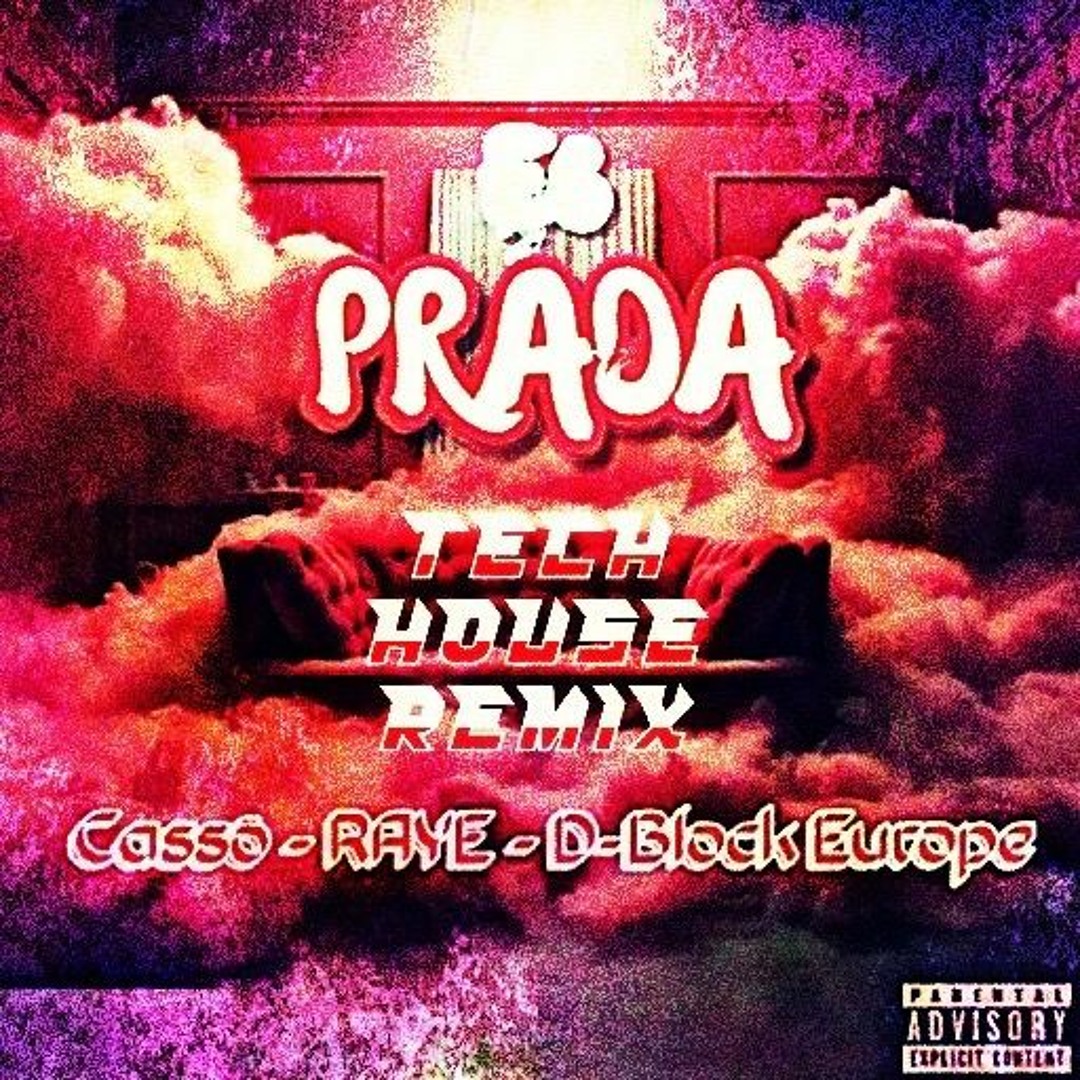Casso Raye Stream Casso, RAYE, D-Block Europe - PRADA - Tech House Remix - 2023 by ...