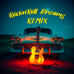 Rock n Roll Dreams - Remix