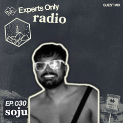 Experts Only #030 - soju Takeover (Live from Experts Only, Miami)
