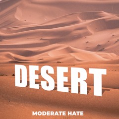 Moderate Hate - Desert (Original Mix)
