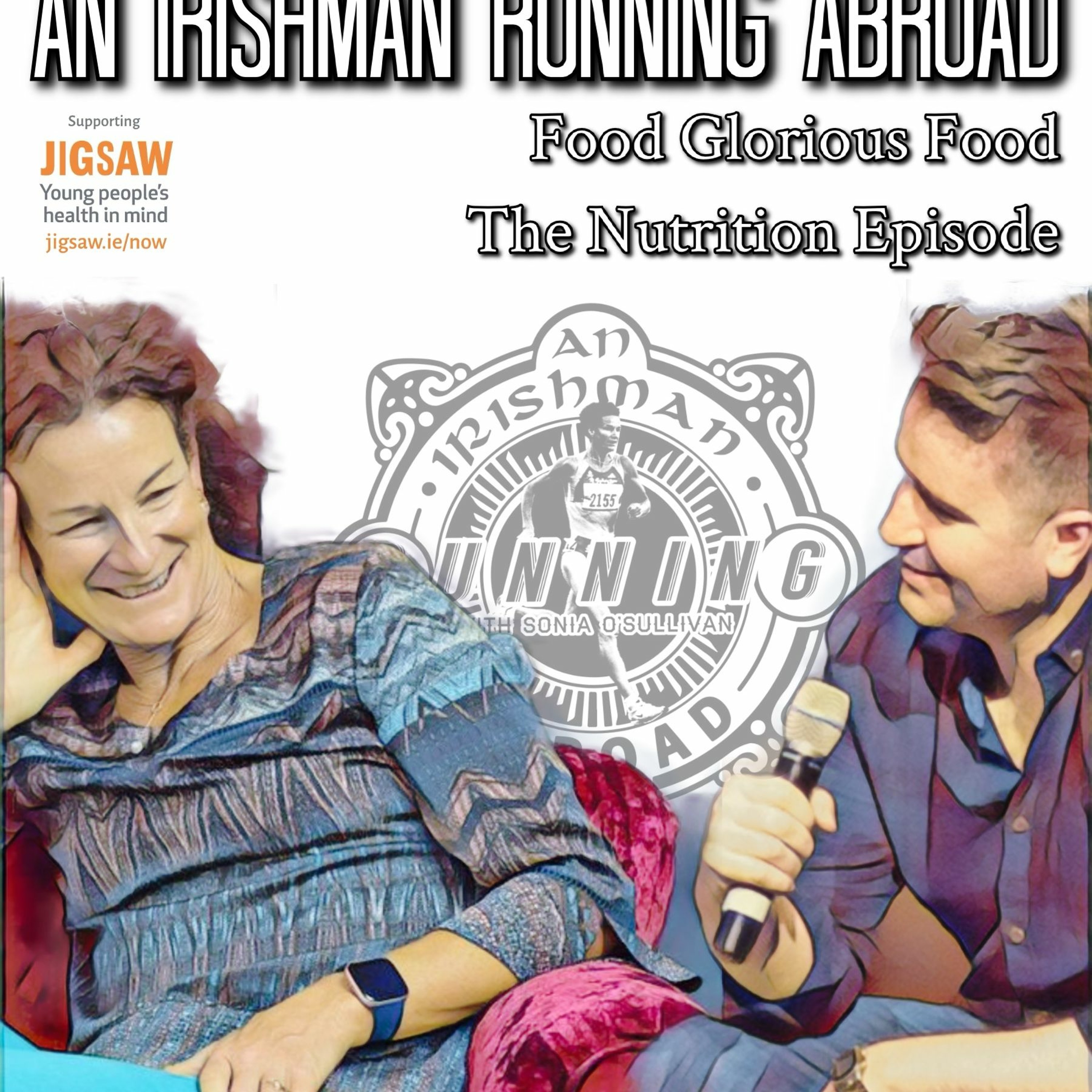Irishman Running Abroad With Sonia O’Sullivan: “Food Glorious Food: The Nutrition Episode” episode artwork