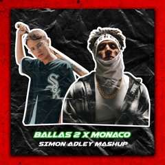 Diss Gacha & Mambolosco VS Bad Bunny - BALLAS 2 X MONACO (SIMON ADLEY MASHUP)