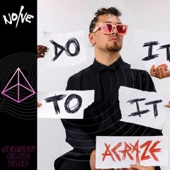 Acraze - Do It To It (NO/VE Jersey Club Flip) [Free Download]
