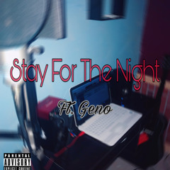 Stay For The Night (Feat. Geno)