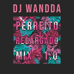 Dj Wandda - Perreito Recargado 1.0