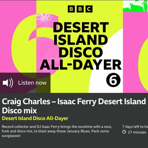 BBC 6 - Craig Charles – Isaac Ferry Desert Island Disco mix