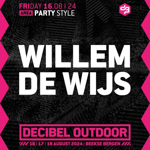 Willem de Wijs | Decibel outdoor 2024 | Partystyle | Friday
