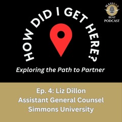 How Did I Get Here? Ep. 4: Liz Dillon, Assistant General Counsel, Simmons University