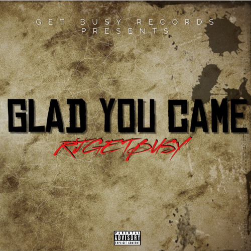 RJGETBUSY - Glad You Came [prod. probmovinslow]