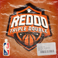 TRIPLE DOUBLE - REDDO