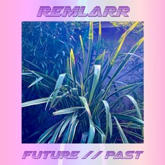 FUTURE//PAST