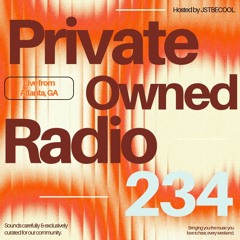 Private Owned Radio #234 w/ JSTBECOOL