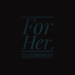 For Her.