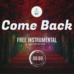 FREE INSTRUMENTAL - Come Back (Prod by GetThatBEAT).wav