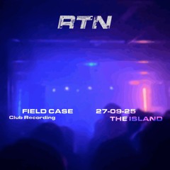 Field Case | RTN @ The Island 27-09-25