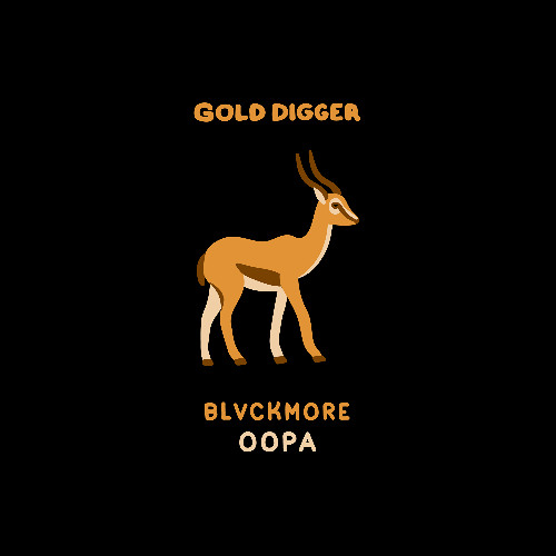 BLVCKMORE - OOPA [Gold Digger]