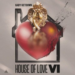 House Of Love 4 The Freestyle Session - Gaby GETDOWN