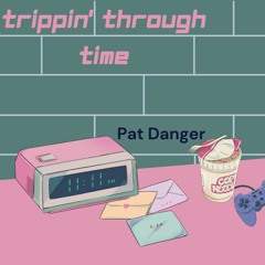 Trippin Through Time