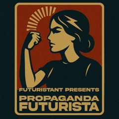 PROPAGANDA FUTURISTA 04 W/Riesen
