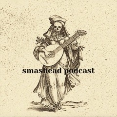 smashead podcast