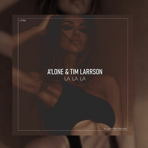 A'Lone & Tim Larrson - La La La