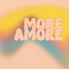 MORE AMORE 2