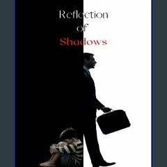 ebook read [pdf] 💖 Reflection of Shadows get [PDF]