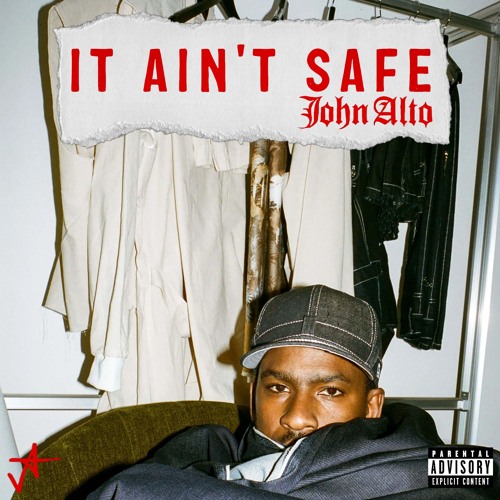 It Ain't Safe - John Alto Edit