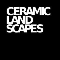 Ceramic Landscapes